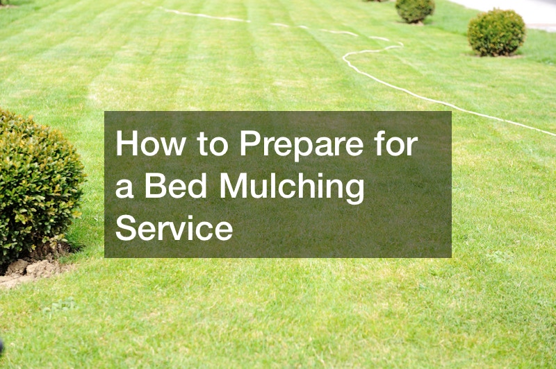 How to Prepare for a Bed Mulching Service
