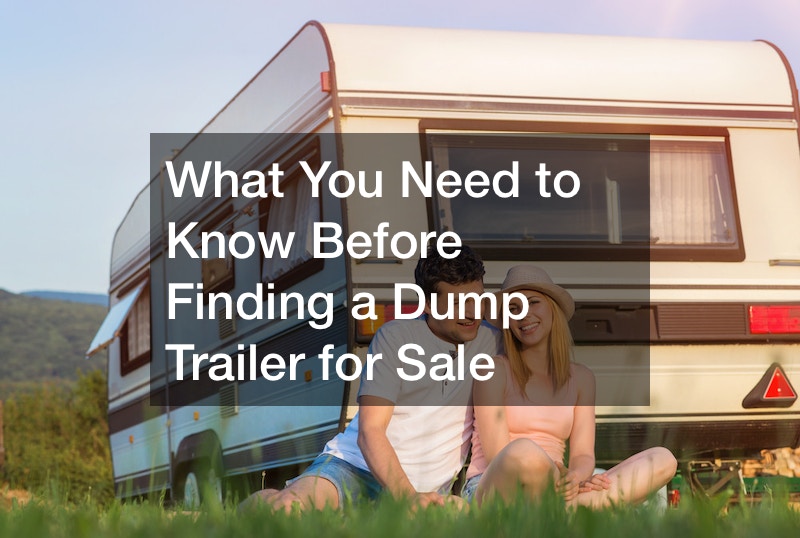 What You Need to Know Before Finding a Dump Trailer for Sale