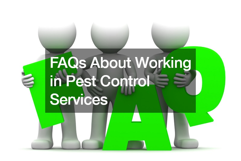 FAQs About Working in Pest Control Services