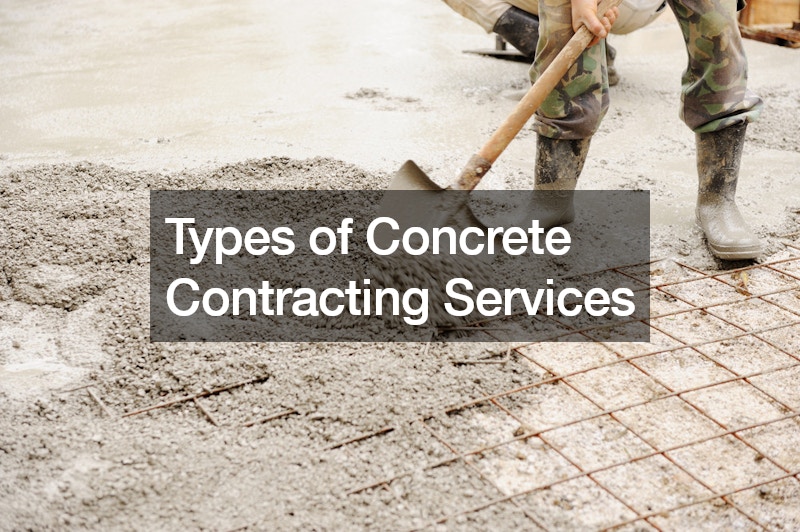 Types of Concrete Contracting Services