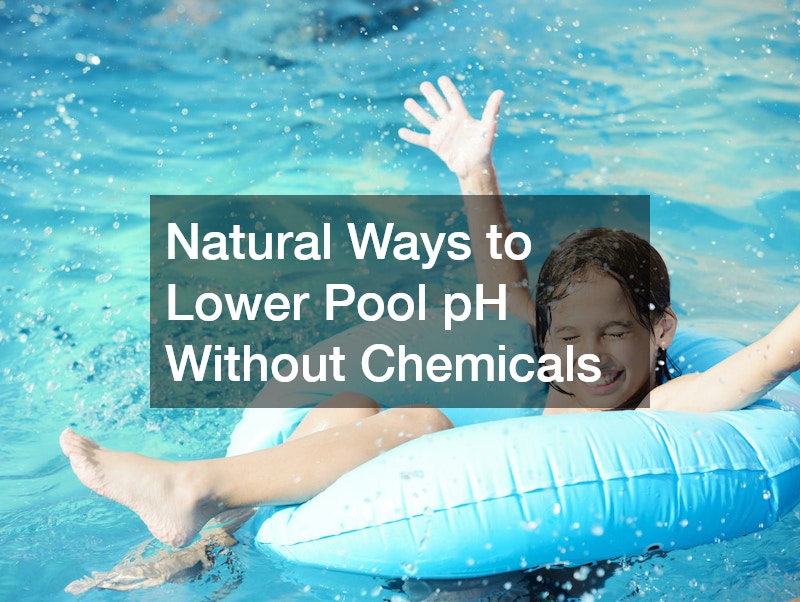 Natural Ways to Lower Pool pH Without Chemicals